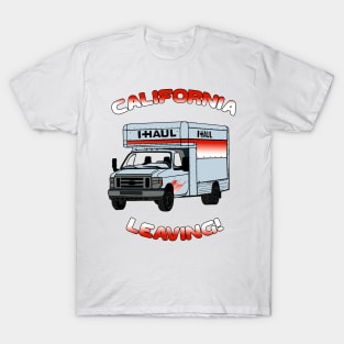 California Leaving!! T-Shirt